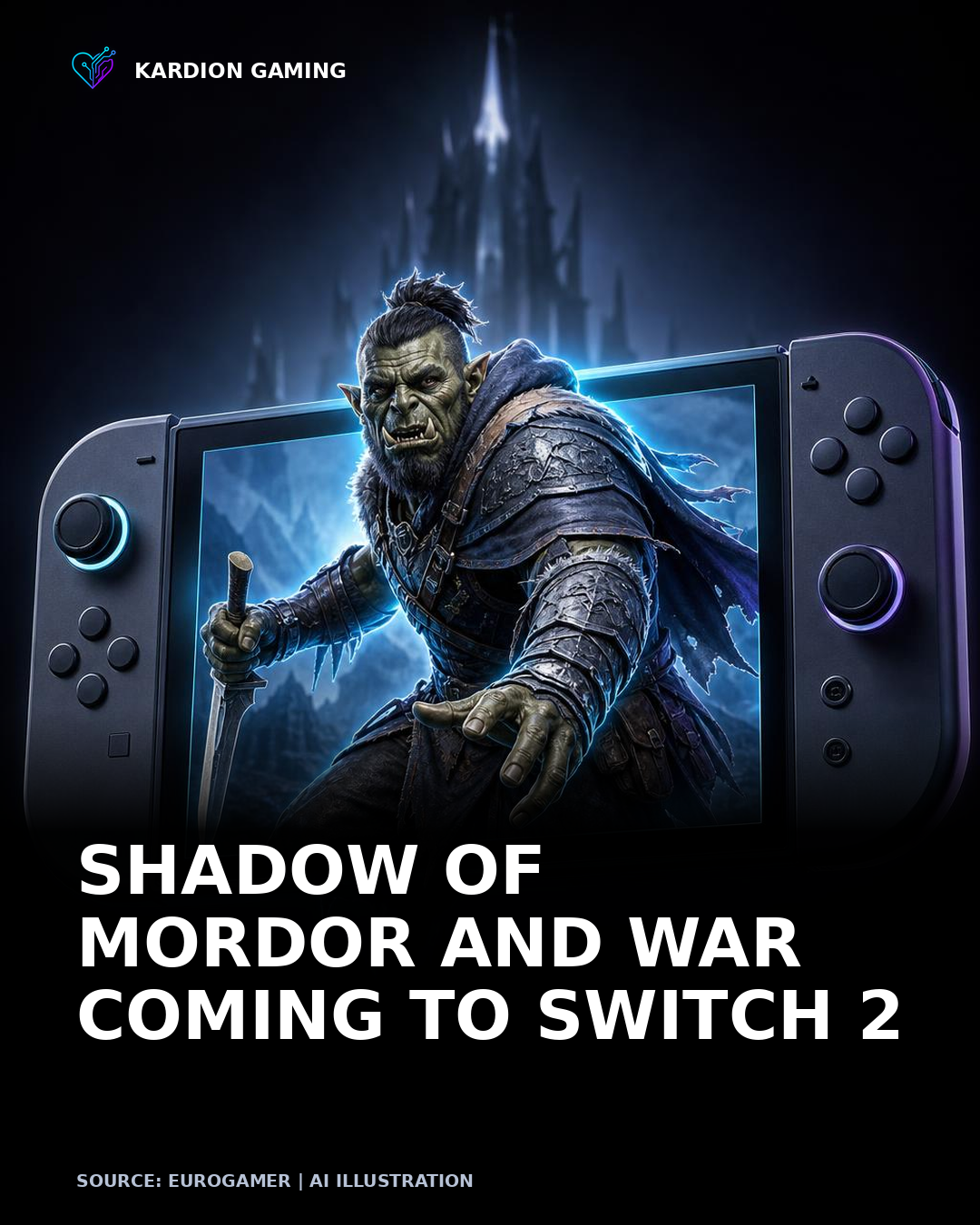 Kardion Gaming AI illustration for: Beloved cockney-orc Lord of the Rings games Shadow of Mordor and Shadow of War finally make their way to Switch 2